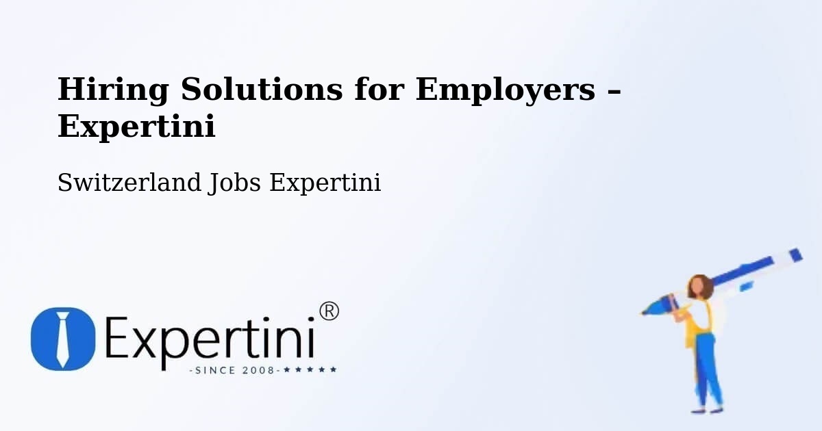 Hiring Solutions for Employers in Andermatt - Andermatt, Switzerland Jobs Expertini